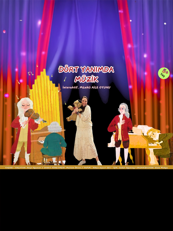 Dört Yanımda Müzik – İnteraktif, Müzikli Aile Oyunu