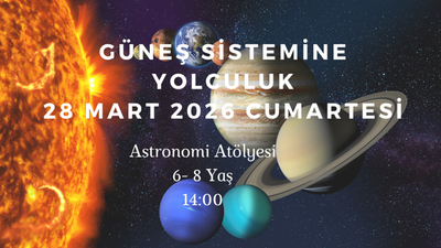 Güneş Sistemine Yolculuk 6-8 Yaş