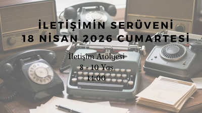 İletişimin Serüveni 8-10 Yaş