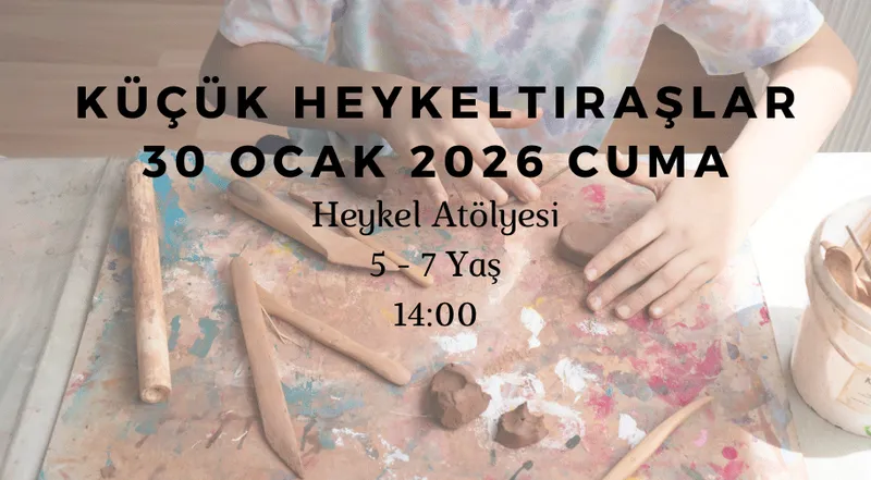 Küçük Heykeltıraşlar: Heykel Atölyesi 5-7 Yaş