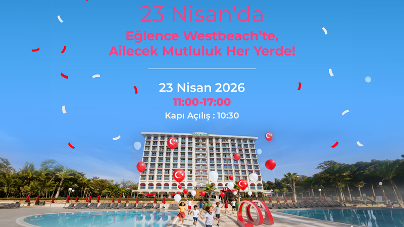 Westbeach Antalyada 23 Nisan Coşkusu
